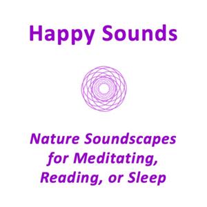 Happy Sounds - A Nature Sounds Podcast by Zebediah Rice