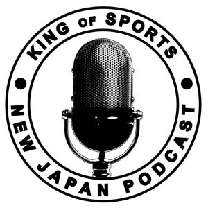 King Of Sports - New Japan Podcast