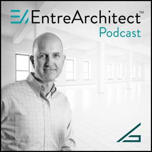 EntreArchitect Podcast with Mark R. LePage by EntreArchitect // Gābl Media