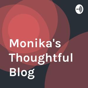 Monika's Thoughtful Blog