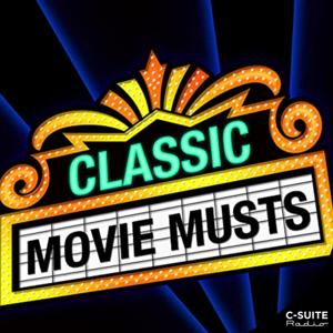Classic Movie Musts by Classic Movie Musts
