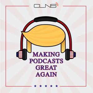Making Podcasts Great Again by Making Podcasts Great Again
