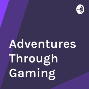 Adventures Through Gaming