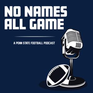 No Names All Game: A Penn State Football Podcast by Chris Henken