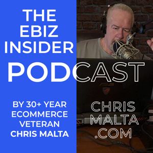 Chris Malta's EBiz Insider Podcast