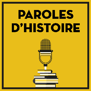 Paroles d'histoire by Paroles d'histoire