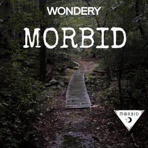 Morbid by Morbid Network | Wondery