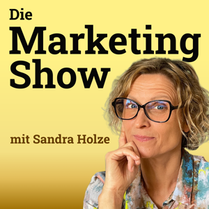 Die Marketingshow mit Sandra Holze by Sandra Holze