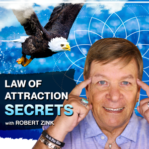 Law of Attraction Secrets by Robert Zink
