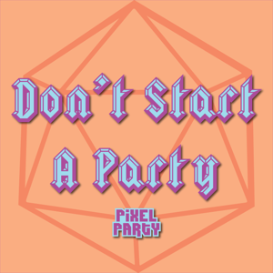 Don't Start A Party