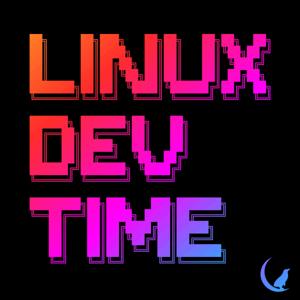 Linux Dev Time by The Late Night Linux Family