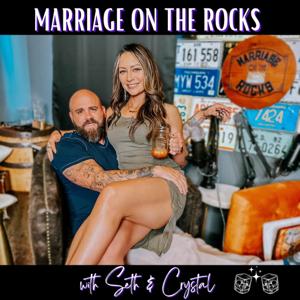 Marriage On The Rocks by Seth & Crystal