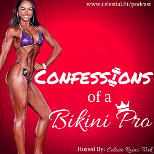 Confessions of a Bikini Pro by Celeste Rains-Turk