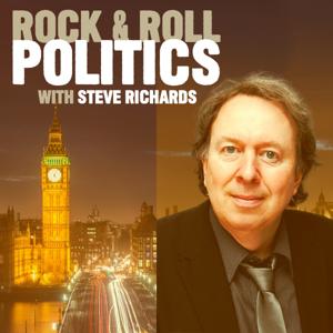 Rock & Roll Politics with Steve Richards by Steve Richards