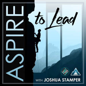 Aspire to Lead by Joshua Stamper