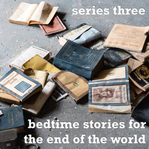 Bedtime Stories for the End of the World