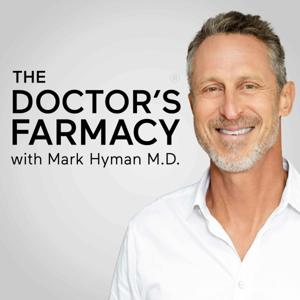 The Doctor's Farmacy with Mark Hyman, M.D.