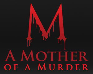 A Mother of a Murder