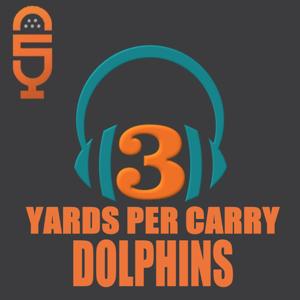 3 Yards Per Carry - Miami Dolphins by Five Reasons Sports Network