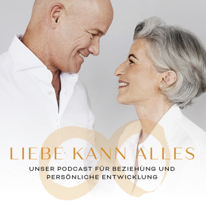 Liebe kann alles - Der Beziehungspodcast mit Eva-Maria & Wolfram Zurhorst by Eva-Maria & Wolfram Zurhorst