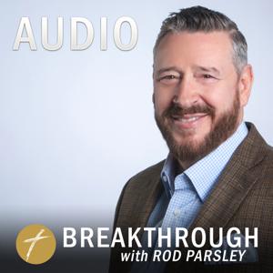 Breakthrough with Rod Parsley AUDIO Podcast by Rod Parsley