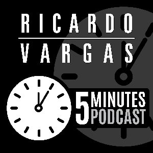 5 Minutes Podcast with Ricardo Vargas