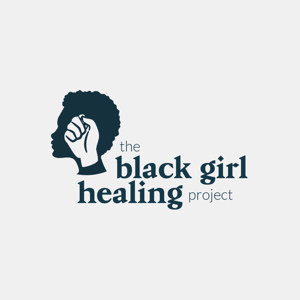 The Black Girl Healing Project Podcast