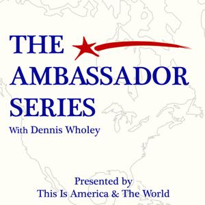 The Ambassador Series podcast