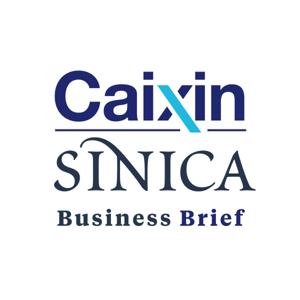The Caixin-Sinica Business Brief