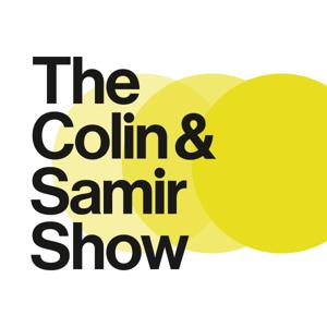 The Colin and Samir Show by Colin and Samir