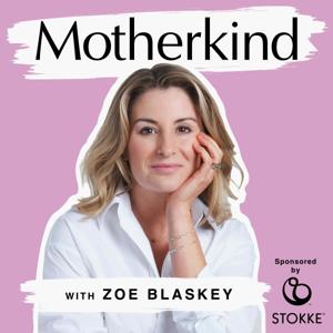 The Motherkind Podcast by Zoe Blaskey