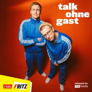 Talk ohne Gast by Moritz Neumeier und Till Reiners | Fritz (rbb) & rbb media