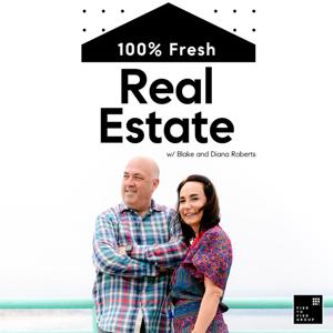 100% Fresh Real Estate by Blake and Diana Roberts