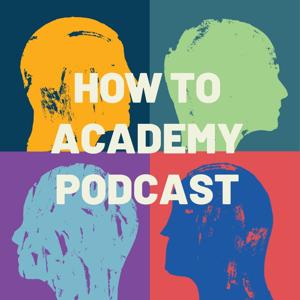How To Academy Podcast by How To Academy
