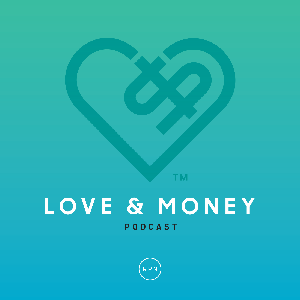 The Love & Money Podcast
