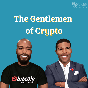 The Gentlemen of Crypto by Bitcoin Zay and King Bless