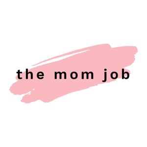 The Mom Job