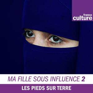 Ma fille sous influence by France Culture
