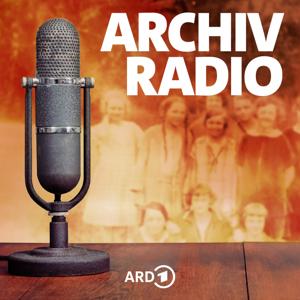 Archivradio – Geschichte im Original by SWR