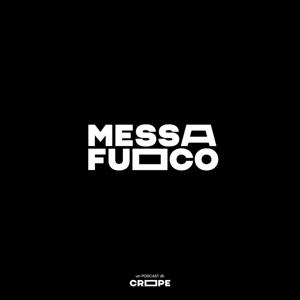 Messa a Fuoco by CROPE