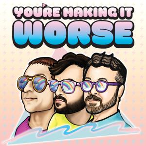 You're Making It Worse by Starburns Audio