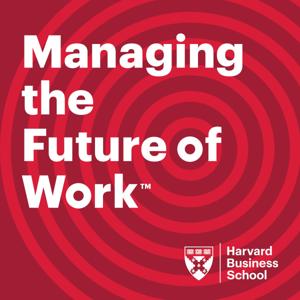 HBS Managing the Future of Work by Harvard Business School