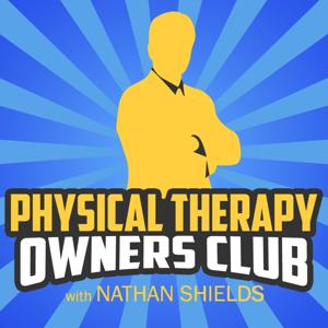 Physical Therapy Owners Club by Nathan Shields