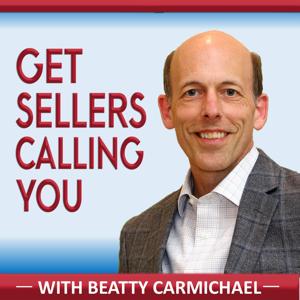 Get Sellers Calling You:  Best real estate agent podcast for geographic farming, real estate lead generation, real estate marketing ideas, prime seller leads, how to generate real estate leads, real e