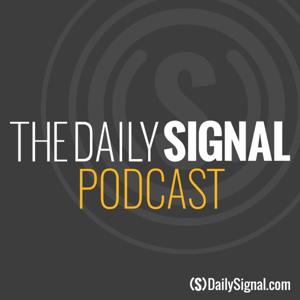 The Daily Signal Podcast by Heritage Podcast Network