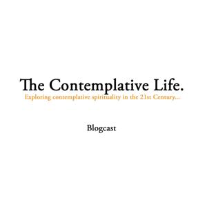 The Contemplative Life Blogcast