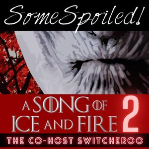 Unspoiled! A Song Of Ice And Fire by UNspoiled! Network