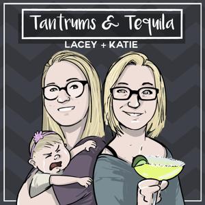 Tantrums and Tequila