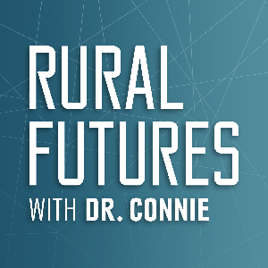 Rural Futures with Dr. Connie