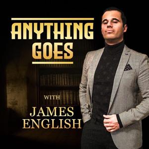 Anything Goes with James English by Anything Goes with James English